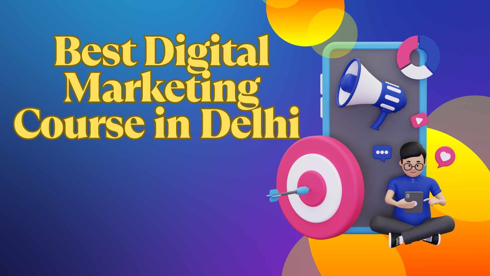 Best+Digital+Marketing+Course+in+Delhi+%5B2025+Updated+Guide%5D