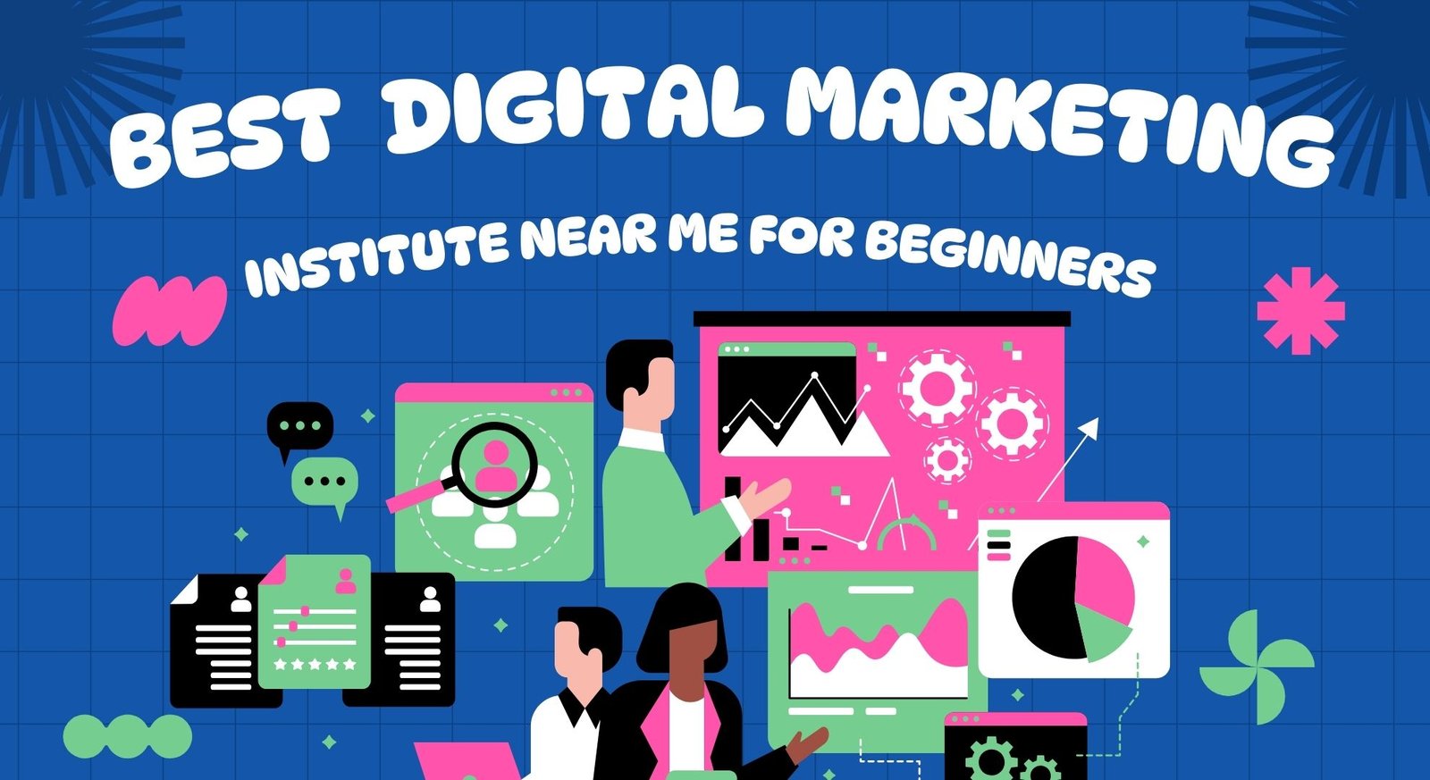 Best Digital Marketing Institute Near Me for Beginners (Fees, Course & Career Guide 2026)