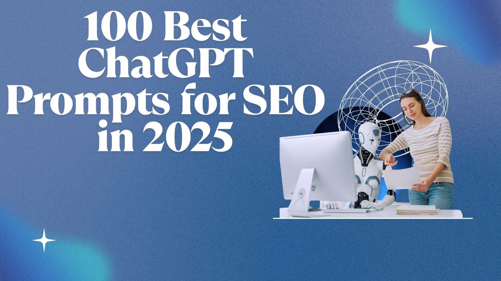 100+Best+ChatGPT+Prompts+for+SEO+in+2025+%5BBoost+Rankings+%26+Save+Time%5D