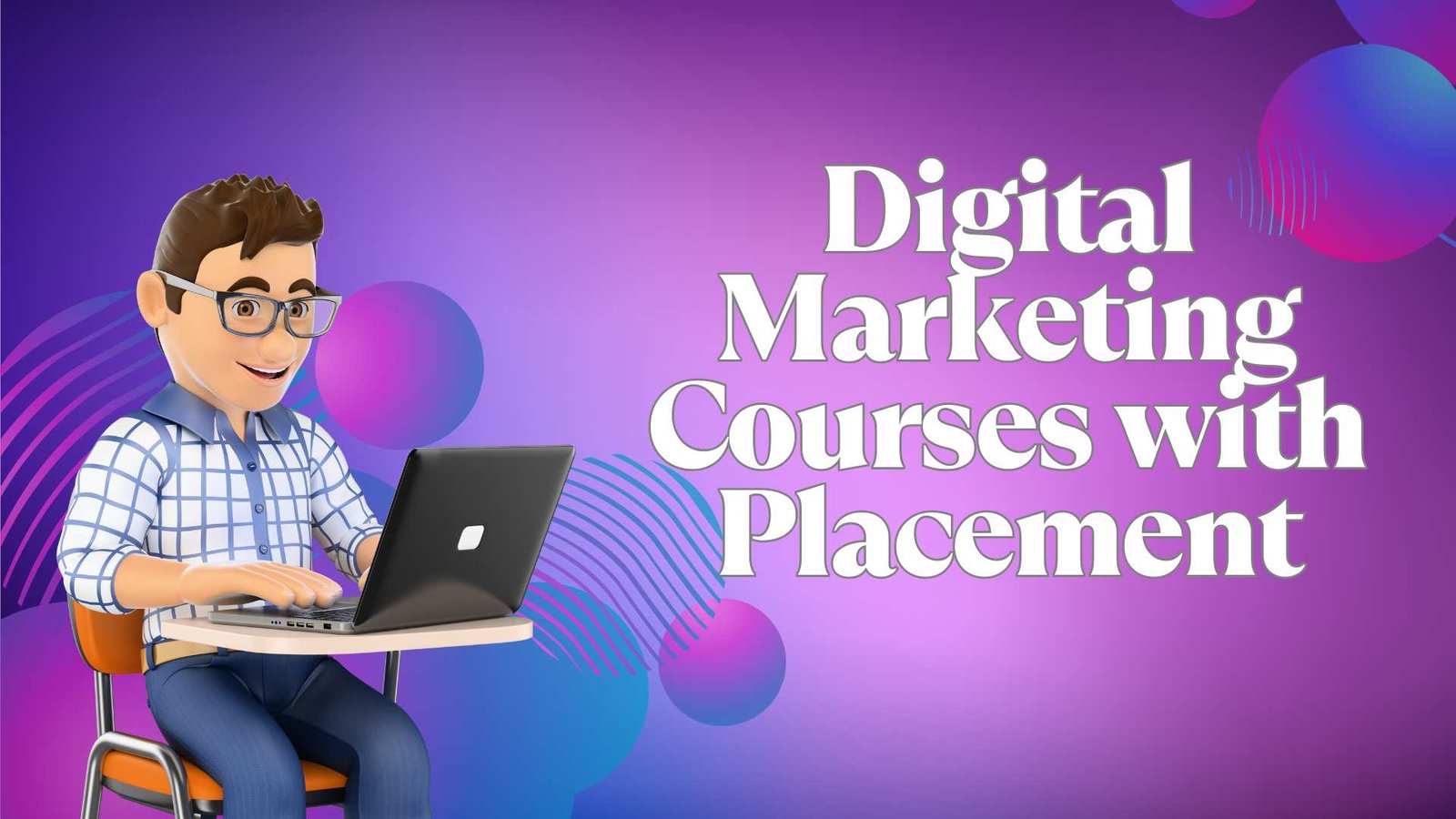 Digital+Marketing+Courses+with+Placement+%E2%80%93+What+to+Expect+%26+How+to+Prepare